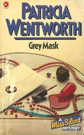 Patricia Wentworth: Grey&nbsp;mask